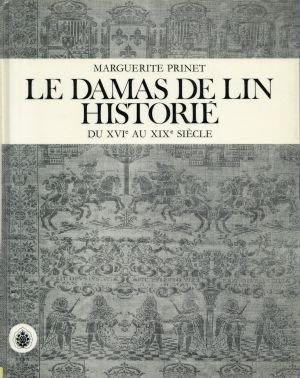 Prinet, Le Damas de lin histoire du XVIe au XIXe siècle. (Umschlag)