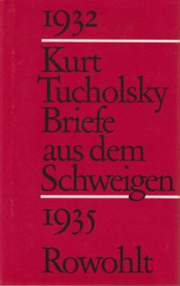 Tucholsky, Briefe aus dem Schweigen. (Umschlag)