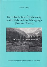 Waibel, Die volkstümliche Überlieferung in der Walserkolonie Macugnaga (Provinz (Umschlag)
