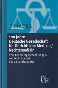 100 Jahre Deutsche Gesellschaft für Gerichtliche Medizin - Rechtsmedizin. (Umschlag)