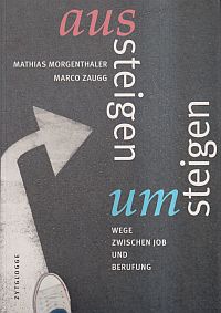 Morgenthaler, Aussteigen – umsteigen. (Umschlag)