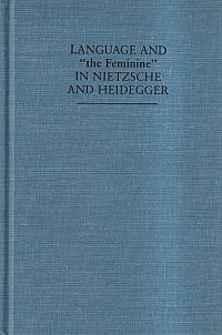 Graybeal, Language and "the feminine" in Nietzsche and Heidegger. (Umschlag)