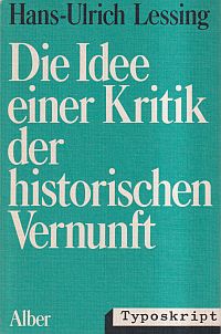 Lessing, Die Idee einer Kritik der historischen Vernunft. (Umschlag)