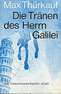 Thürkauf, Die Tränen des Herrn Galilei. (Umschlag)