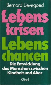 Lievegoed, Lebenskrisen - Lebenschancen. (Umschlag)