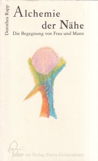 Rapp, Alchemie der Nähe. (Umschlag)