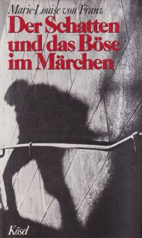 Franz, Der Schatten und das Böse im Märchen. (Umschlag)
