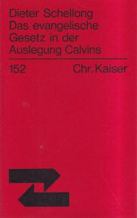 Schellong, Das evangelische Gesetz in der Auslegung Calvins. (Umschlag)
